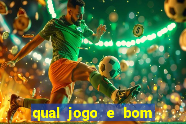 qual jogo e bom para ganhar dinheiro